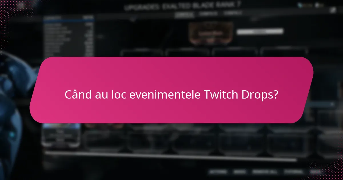 Când au loc evenimentele Twitch Drops?
