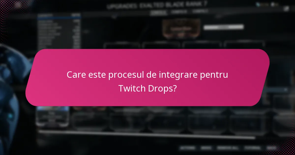 Care este procesul de integrare pentru Twitch Drops?