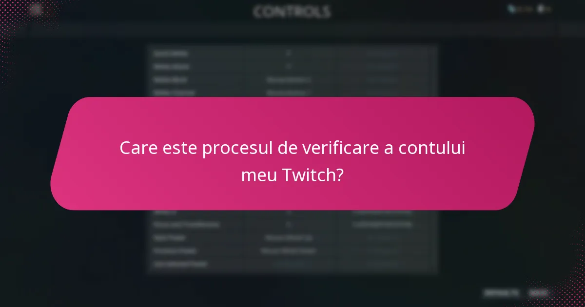 Care este procesul de verificare a contului meu Twitch?