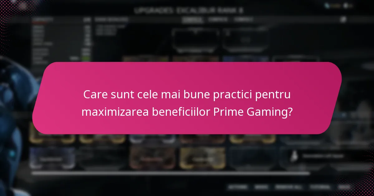 Care sunt cele mai bune practici pentru maximizarea beneficiilor Prime Gaming?