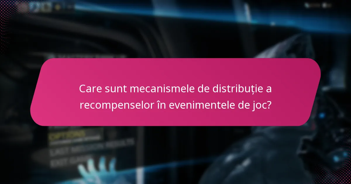 Care sunt mecanismele de distribuție a recompenselor în evenimentele de joc?