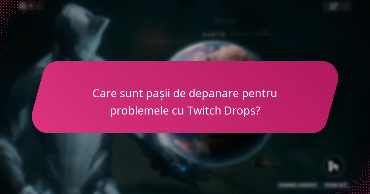 Cum să revendici Twitch Drops pe diferite platforme?