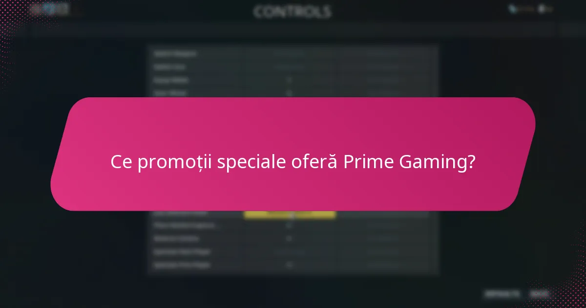 Ce promoții speciale oferă Prime Gaming?