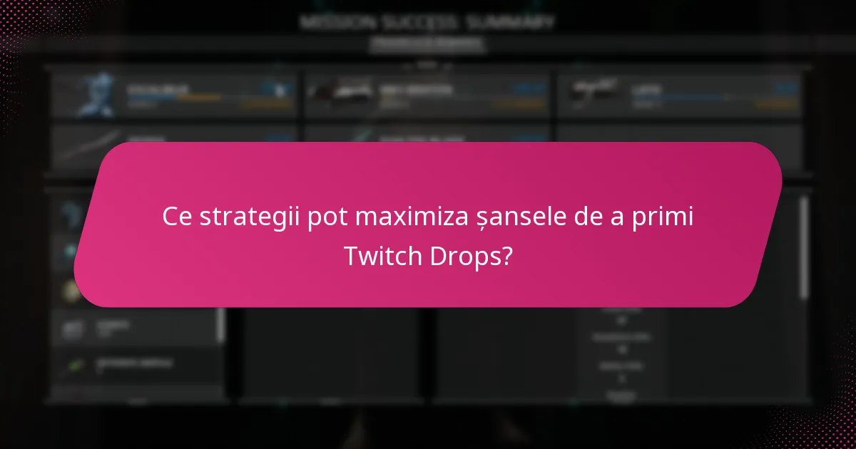 Ce evenimente Twitch Drops sunt disponibile în prezent?