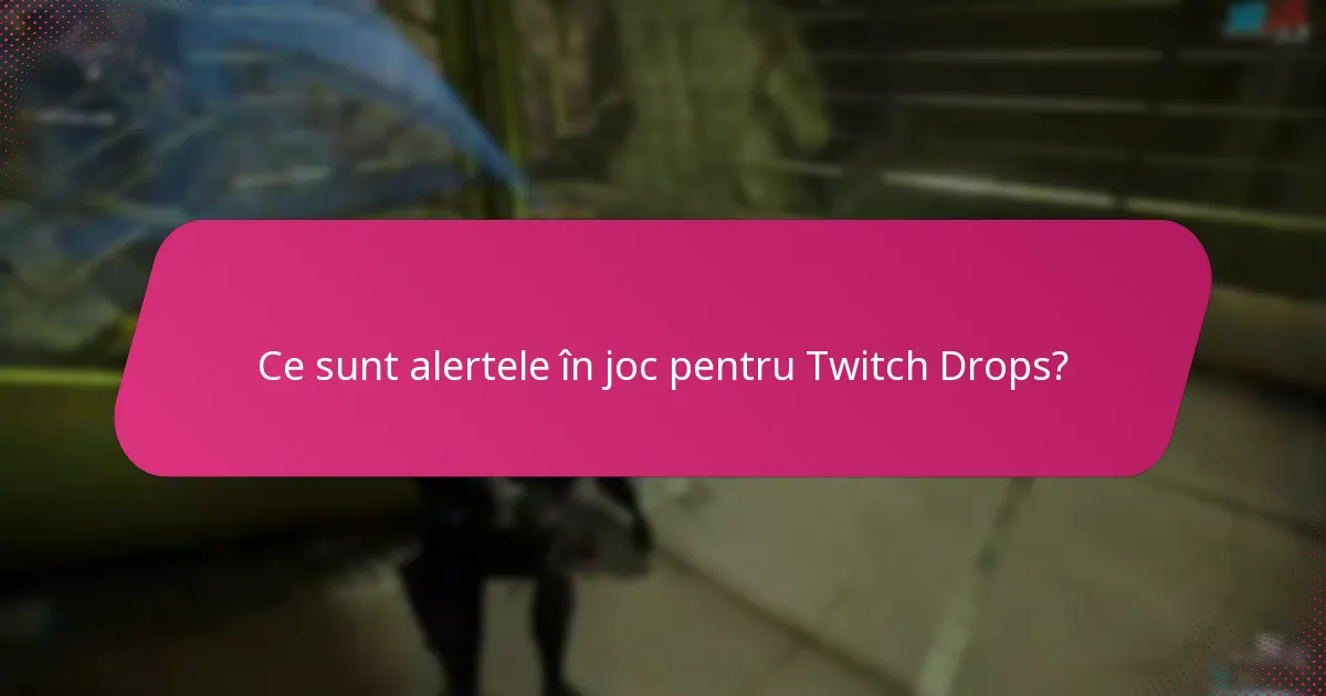 Cum îmi gestionez notificările pentru Twitch Drops?