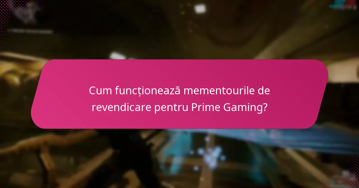 Cum funcționează mementourile de revendicare pentru Prime Gaming?