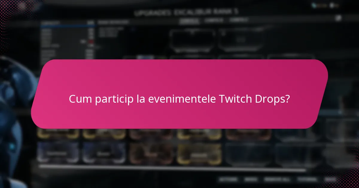 Cum particip la evenimentele Twitch Drops?
