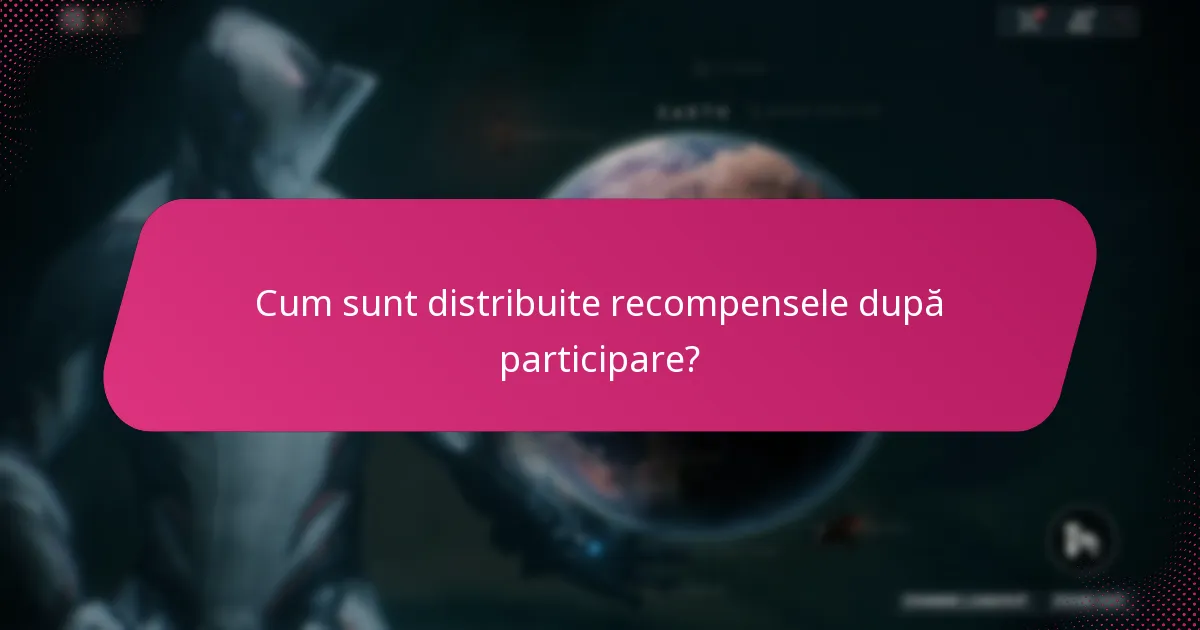 Cum sunt distribuite recompensele după participare?
