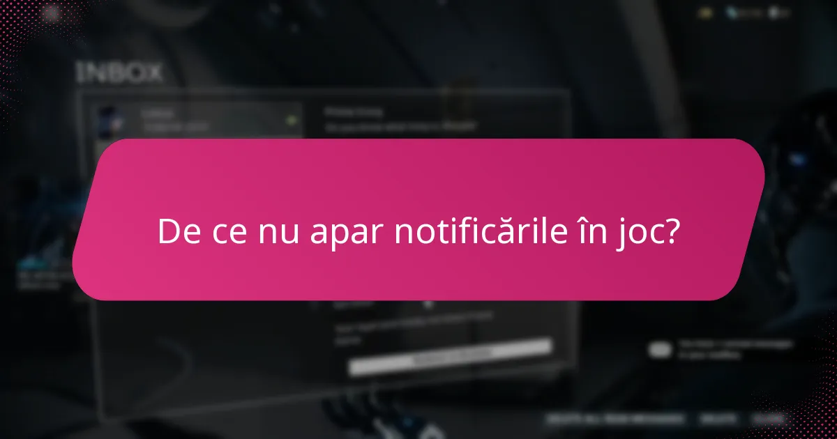 De ce nu apar notificările în joc?